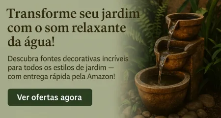 transforme seu jardim com o som relaxante da água - veja as ofertas